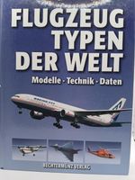 Flugzeugtypen der Welt: Modelle - Technik - Daten