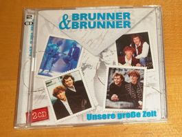 Brunner & Brunner - Unsere grosse Zeit - Doppel CD Top!