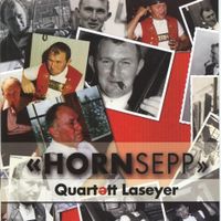 Quartett Laseyer: Hornsepp