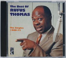 Rufus Thomas – The Best Of Rufus Thomas: The Singles 68 - 75