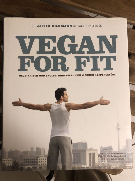 VEGAN FOR FIT - Die Attila Hildmann 30-Tage-Challenge (Gebraucht) in ...