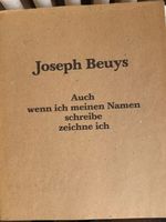 Beuys: Auch wenn ich meinen Namen schreibe zeichne ich