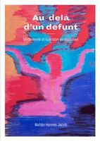 Au-delà d'un défunt - Médiumnité et guérison au quotidien