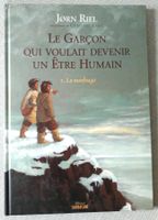 Le garçon qui voulait devenir un être humain T.1  Jörn Riel