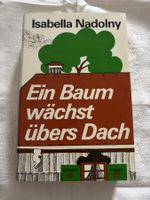 Ein Baum wächst übers Dach - Isabella Nadolny
