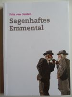 Sagenhaftes Emmental von Fritz von Gunten Sagenweg Emmental