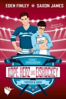 Kopf, Herz und Eishockey / Eden Finley, Saxon James