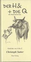 Sutter Christoph - Der H& + die Q (Der Hund und die Kuh)