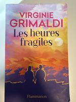 Virginie Grimaldi  - Les Heures Fragiles - Nouveauté 2025