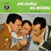 Trio San José - Ave Maria no Morro  (7"-EP)