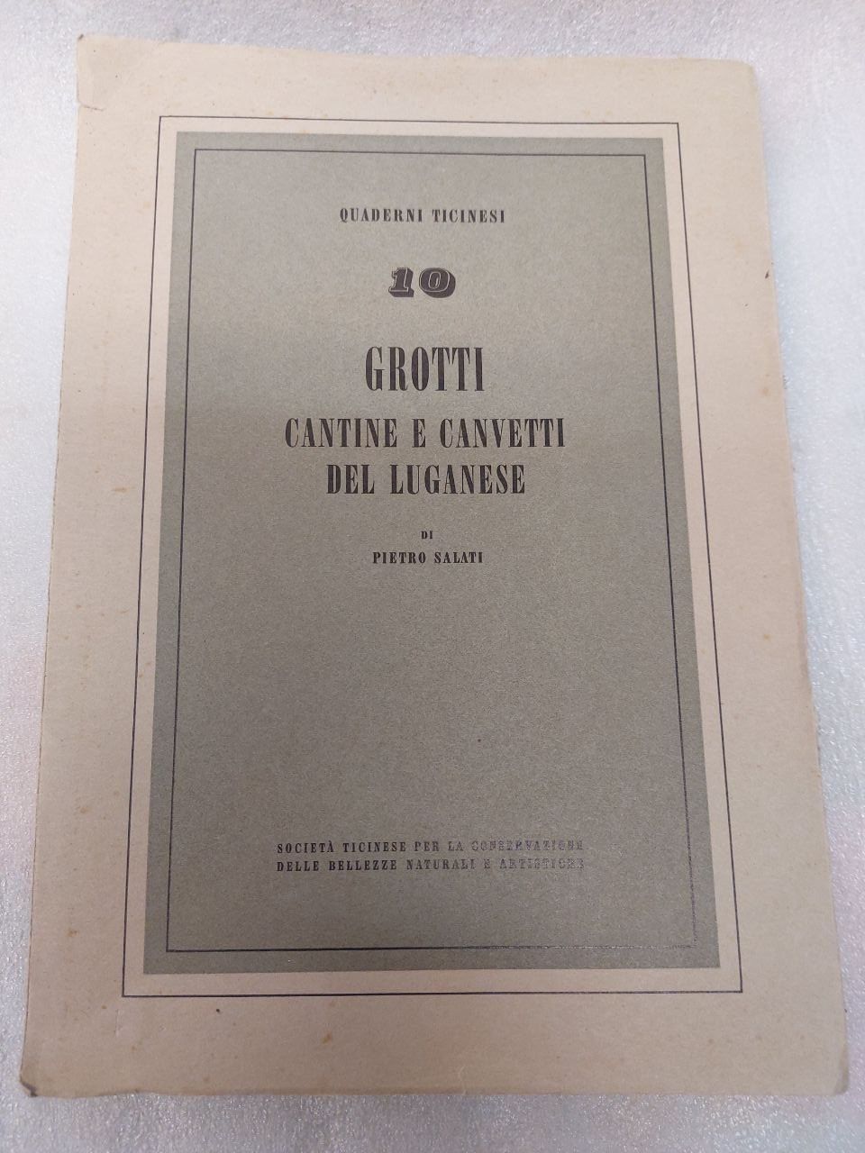 Livres: Grotti, cantine e canvetti del Luganese - 1967 – D'occasion à Pambio Noranco par Pol69