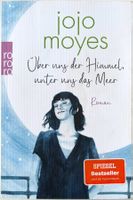 Über uns der Himmel unter uns das Meer – Jojo Moyes – Top