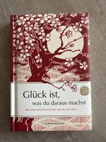 Buch: Glück ist, was du daraus machst: Weisheitsgeschichten!