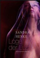 Henke Sandra: Loge der Lust
