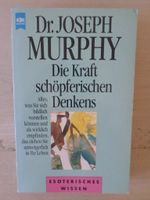 Die Kraft schöpferischen Denkens / Dr. Joseph Murphy