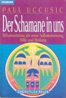 Der Schamane in uns - Paul Uccusic