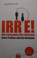 Buch gebunden *IRR E!* von Manfred Lütz