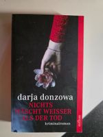 Darja Donzowa - Nichts wäscht weisser als der Tod - 2006