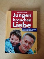 Jungen brauchen Liebe - Erziehung mit Herz
