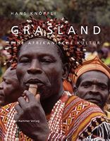 Grasland - Eine afrikanische Kultur [Buch]