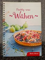 Betty Bossi; Fruchtig - süsse Wähen