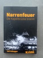 Narrenfeuer - Die Kapellbrücke Luzern brennt (Krimi)