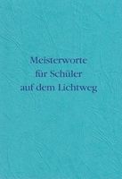 Meisterworte für Schüler auf dem Lichtweg