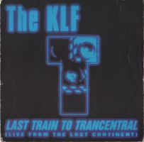 The KLF Last Train To Trancentral