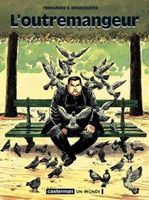 L'outremangeur  BD One shot de T. Benacquista & J. Ferrandez