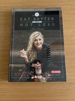 Eat Better Not Less Kochbuch - Nadia Damaso (neu)