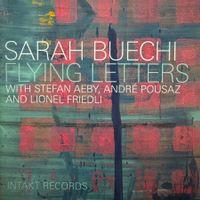 Sarah Buechi - Stefan Aeby, Pousaz, Friedli (CD Intakt) 2014