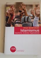 Islamismus - Geschichte, Vordenker, Organisationen - Buch
