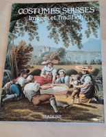 Costumes Suisses, Images et Tradition - Livre Rare