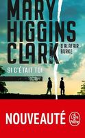 Si c'était toi Mary Higgins Clark, Alafair Burke