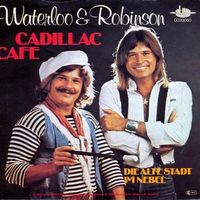 Waterloo & Robinson - Cadillac Cafe (7")