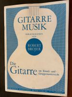 Die Gitarre im Einzel-& Gruppenunterricht Robert Brojer 1973
