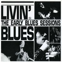 Livin' Blues – The Early Blues Sessions