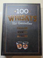 100 Whiskys Für Genieser Herstellung Geschichte Destillieren
