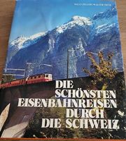 Die schönsten Eisenbahnreisen durch die Schweiz