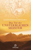 Himadra Aaravindha - Das Tal der unsterblichen Meister (geb)