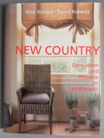 New Country - Deco-Ideen und Projekte im Landhausstil