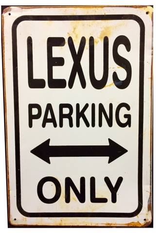Insegne: Rusty Blechschild-LEXUS-PARKING ONLY – Nuovo e nell'imballaggio originale da Rupperswil venduto da big-one-sale