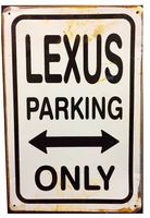 Rusty Blechschild-LEXUS-PARKING ONLY