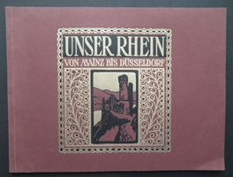 Unser Rhein von Mainz bis Düsseldorf  alte Broschüre 44 Seit