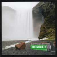 The Streets – Everything Is Borrowed