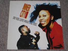 MAXI - INNER CITY - DO YOU LOVE WHAT YOU FEEL