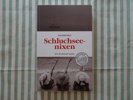 Roland Weis - Schluchseenixen - Kriminalroman - B307