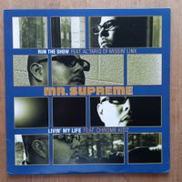 Mr. Supreme ‎– Run The Show / Livin' My Life, 12",  2000