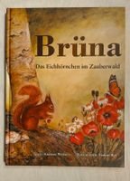 Wallis - Eichhörnchen Brüna im Zauberwald / Bilderbuch 2007