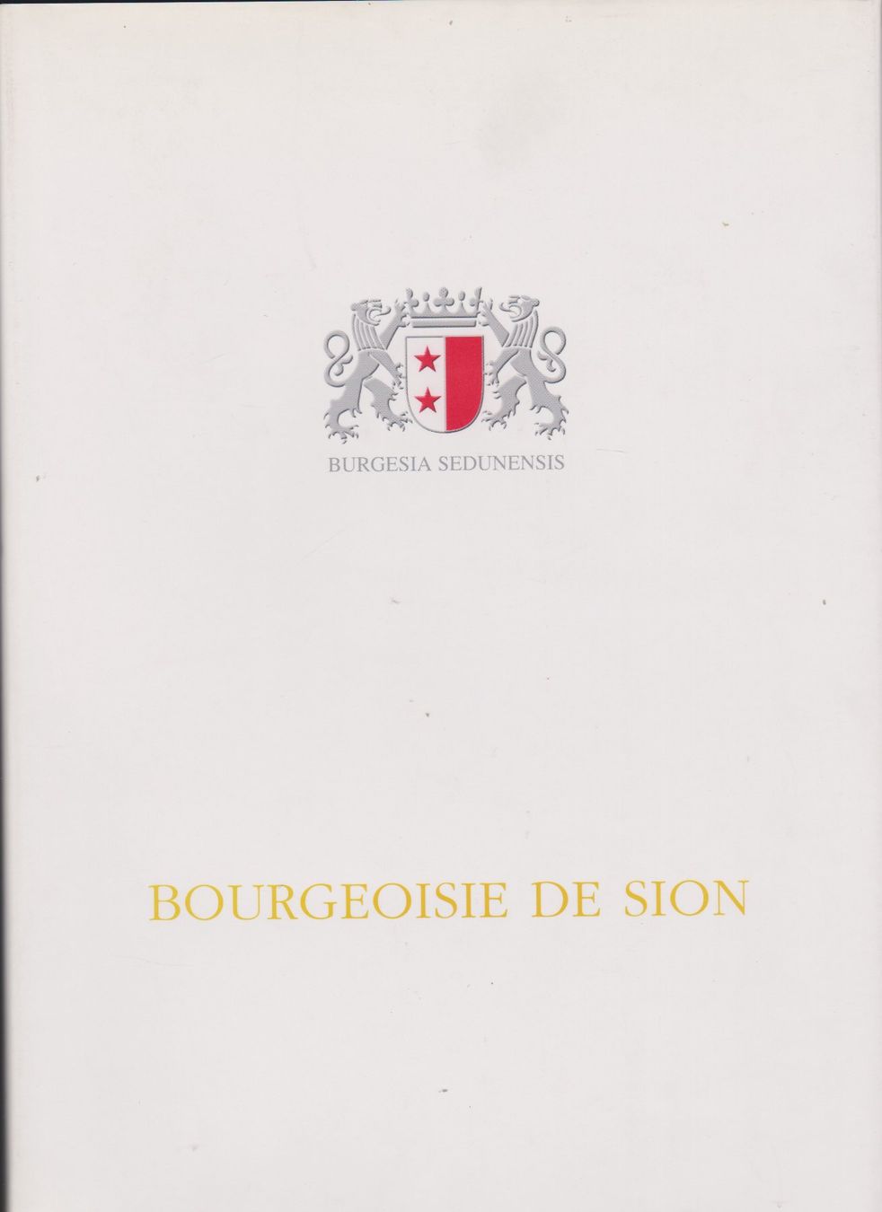 Bücher: Livre bourgeoisie de Sion ... – Gebraucht aus Bex von Canouille